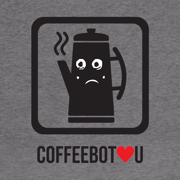 CoffeeBot Loves You by BuzzBenson